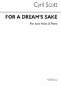 Cyril Scott, For A Dream's Sake-low Voice/Piano (Key-a Flat) Low Voice and Piano Buch