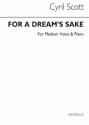 Cyril Scott, For A Dream's Sake-medium Voice/Piano (Key-b Flat) Medium Voice and Piano Buch