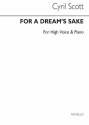 Cyril Scott, For A Dream's Sake-high Voice/Piano (Key-c) High Voice and Piano Buch