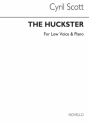 Cyril Scott, The Huckster-low Voice/Piano (Key-b Flat) Low Voice and Piano Buch