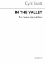 Cyril Scott, In The Valley-medium Voice/Piano Medium Voice and Piano Buch