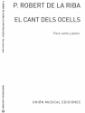 De La Riba: El Cant Del Ocells Vocal and Piano Partitur