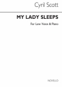 Cyril Scott, My Lady Sleeps Op70 No.1-low Voice/Piano (Key-d) Low Voice and Piano Buch