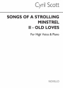 Cyril Scott, Old Loves (Songs Of A Strolling Minstrel) High Voice Low Voice Piano Accompaniment Buch