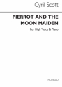 Cyril Scott, Pierrot And The Moon Maiden (Key-e) High Voice and Piano Buch