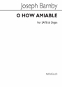 Sir Joseph Barnby, O How Amiable Are Thy Dwellings SATB and Organ Chorpartitur