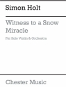 Simon Holt: Witness To A Snow Miracle (Score) Violin, Orchestra Score