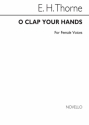 Edward H. Thorne, O Clap Your Hands SSA Chorpartitur