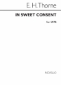 Edward H. Thorne, Thorne In Sweet Consent SATB Chorpartitur