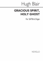 Hugh Blair, Gracious Spirit, Holy Ghost SATB and Organ Chorpartitur