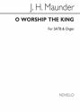 John Henry Maunder, O Worship The King SATB and Organ Chorpartitur