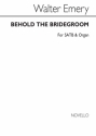 Walter Emery, Behold The Bridegroom Satb/Organ SATB and Organ Chorpartitur