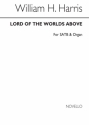 Sir William Henry Harris, Lord Of The Worlds Above SATB and Organ Chorpartitur