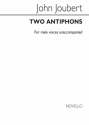 John Joubert, Two Antiphons Men's Voices Chorpartitur