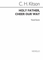 Charles Herbert Kitson, Holy Father Cheer Our Way Unison Voice Organ Accompaniment Chorpartitur