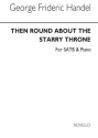 Georg Friedrich Hndel, Then Round About The Starry Throne (SATB) SATB Chorpartitur