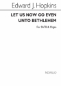 Edward J. Hopkins, Let Us Now Go Even Unto Bethlehem SATB and Organ Chorpartitur