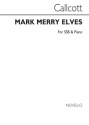 John George Callcott, Mark The Merry Elves SSB and Piano Buch