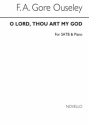 F.A. Gore Ouseley, O Lord Thou Art My God SATB and Piano Chorpartitur