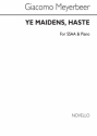 Giacomo Meyerbeer, Ye Maidens, Haste Piano Accompaniment SSAA Chorpartitur