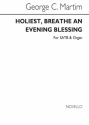 George C. Martin, Holiest Breathe An Evening Blessing SATB and Organ Chorpartitur