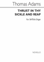 Thomas Adams, Thrust In Thy Sickle And Reap SATB and Organ Chorpartitur