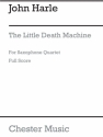 John Harle: The Little Death Machine Sax (Score) Saxophone(Quartet) Score