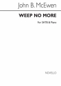 John B. Mcewen, Weep No More SATB and Piano Chorpartitur