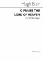 Hugh Blair, O Praise The Lord Of Heaven SATB and Organ Chorpartitur