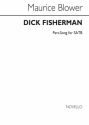 Maurice Blower, Dick Fisherman SATB Chorpartitur