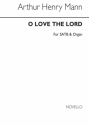 Arthur Henry Mann, O Love The Lord SATB and Organ Chorpartitur