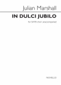 Julian Marshall, In Dulci Jubilo SATB Chorpartitur