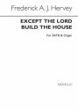 Frederick A.J. Hervey, Except The Lord Build The House SATB and Organ Chorpartitur