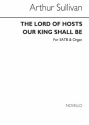 Arthur Seymour Sullivan, The Lord Of Hosts Our King Shall Be (Hymn) SATB and Organ Chorpartitur