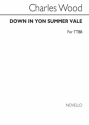 Charles Wood, C Down In Yon Summer Vale (For Rehearsal Only) Chor Chorpartitur