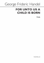 Georg Friedrich Hndel, For Unto Us A Child Is Born (Viola Part) Viola Stimme