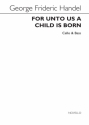 Georg Friedrich Hndel, For Unto Us A Child Is Born (Cello/Double Bass Cello and Double Bass Stimme