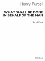 Henry Purcell, What Shall Be Done In Behalf Of The Man SATB and String Ensemble Stimmen-Set