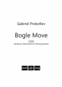 Gabriel Prokofiev: Bogle Move (Score) String Quartet Score