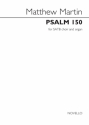 Matthew Martin, Psalm 150 SATB and Organ Chorpartitur