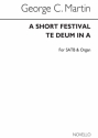 George C. Martin, Short Festival Te Deum In A SATB and Organ Chorpartitur