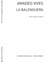 Amadeo Vives, Vives: La Balenguera Vocal and Piano Partitur