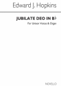 Edward J. Hopkins, Jubilate Deo In B Flat Unison Voice and Organ Chorpartitur