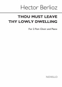 Hector Berlioz, Thou Must Leave Thy Lowly Dwelling 2-Part Choir and Piano Chorpartitur