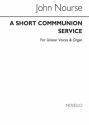 John Nourse, A Short Communion Service Unison Voices Unison Voice Organ Accompaniment Chorpartitur