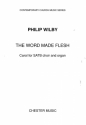 Philip Wilby: The Word Made Flesh SATB, Organ Accompaniment Vocal Score