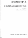 Oscar Espla, Oscar Espla: Dos Tonadas Levantinas (SATB) SATB Klavierauszug