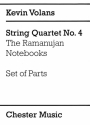 Kevin Volans: String Quartet No. 4 'The Ramanujan Notebooks' (Parts) String Quartet Instrumental Work