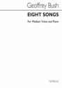 Geoffrey Bush, Eight Songs For Medium Voice & Piano Vocal Buch