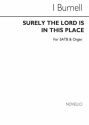 I. Burnell, Surely The Lord Is In This Place SATB and Organ Chorpartitur